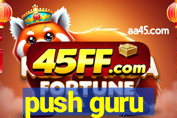 push guru